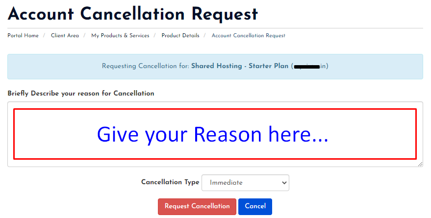 GIve your cancellation reason