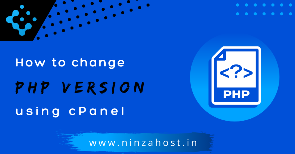 How To Change PHP Version Using CPanel? – NinzaHost