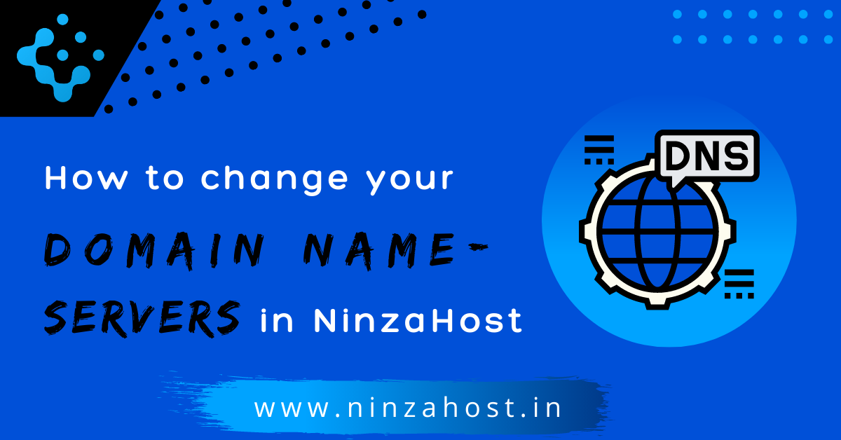 How to change your Domain Nameservers in NinzaHost